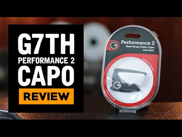 G7th Performance 2 Capo  Detailed Review