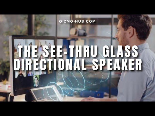 FOCUSOUND : THE SEE-THRU GLASS DIRECTIONAL SPEAKER | Kickstarter | Gizmo-Hub.com