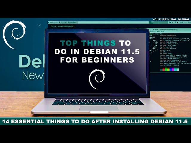 Top 14 Things to do after Installing Debian 'Bullseye' 11.5 | For Beginners | 2022