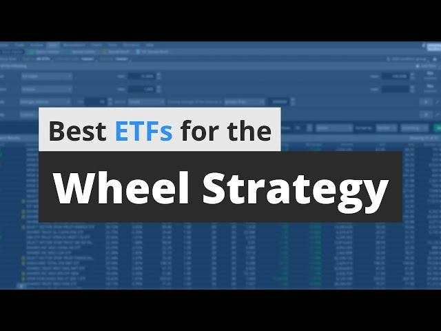 The Best ETFs For The Wheel Strategy