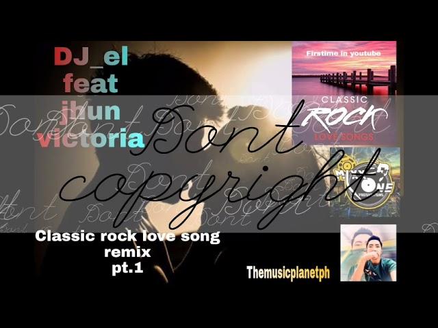 Classic rock love song pt.1 remix _ dj el