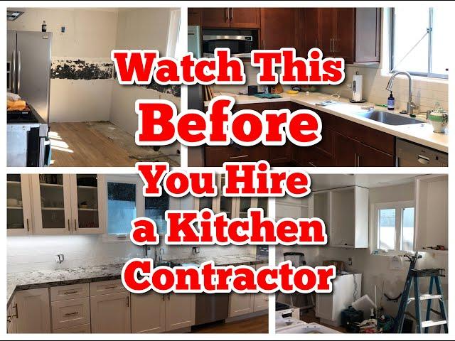 Kitchen Remodel  - Watch This Before You Hire a Kitchen Contractor