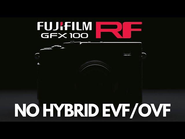 Fuji GFX 100 RF: experience the EVF WITHOUT hybrid OVF!