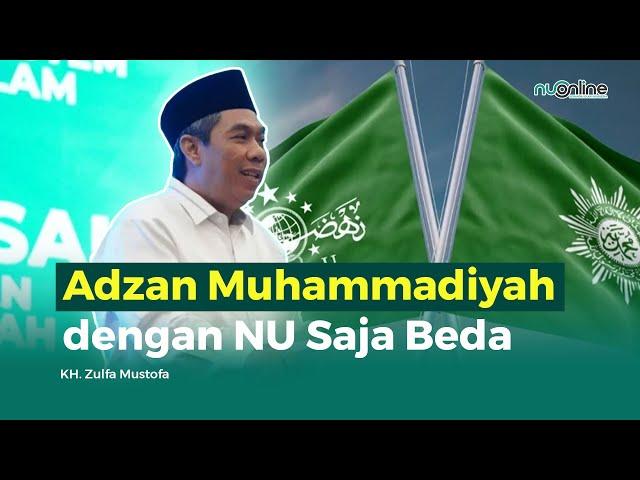 Perbedaan Waktu Antara NU dan Muhammadiyah "Banyak Hikmahnya" | Waketum PBNU KH Zulfa Mustofa