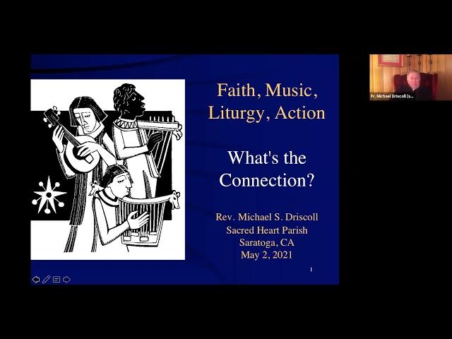 P & P: Michael Driscoll, "Faith, Music, Liturgy, Action: What's the Connection?" (PM)