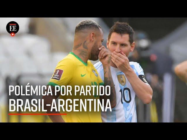 En vilo partido entre Brasil y Argentina tras su suspensión - El Espectador