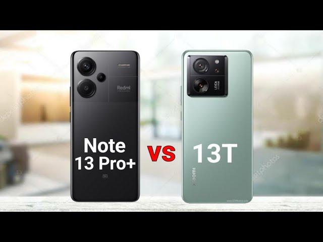 Redmi Note 13 Pro Plus vs Xiaomi 13T