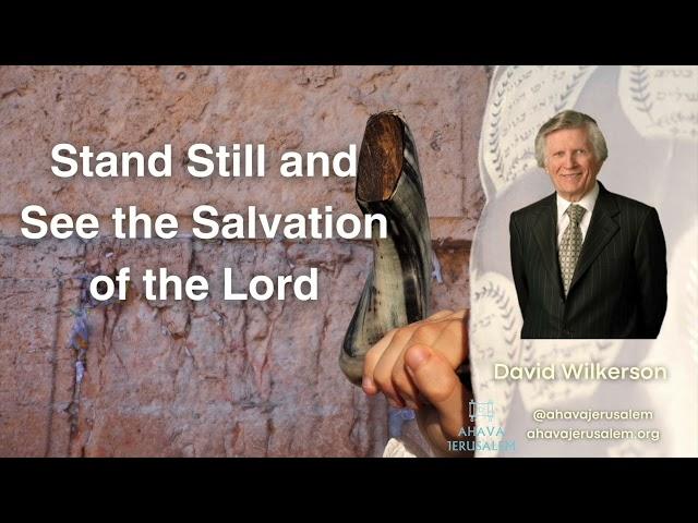 David Wilkerson - Stand Still and See the Salvation of the Lord - Sermon