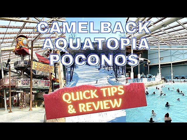 Camelback Aquatopia Poconos Quick Tips and Review 2022 4K