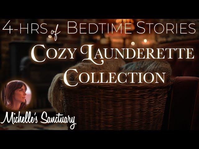 4-HRS of Calm Bedtime Stories  THE COZY LAUNDERETTE  Continuous Sleepy Stories w/Washer Sounds