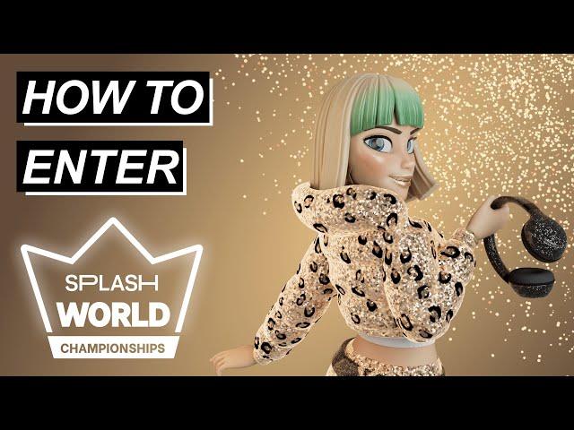 How To Enter Splash World Championships