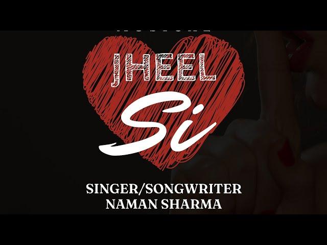 Jheel Si - Official Audio - Naman Sharma & Shreyas