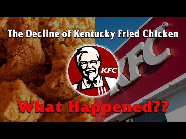 The Decline of KFC...What Happened?