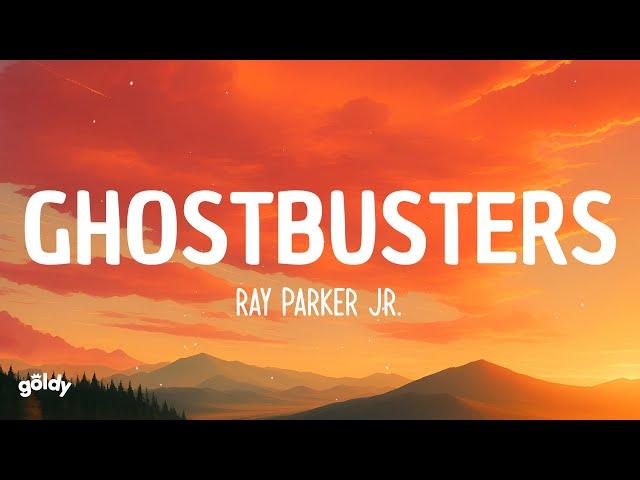 Ray Parker Jr. - Ghostbusters (Lyrics)