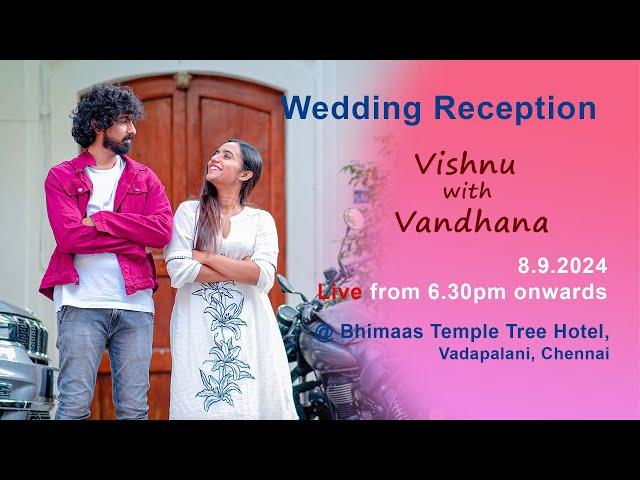 Live Wedding Reception of Vishnu with Vandhana 08.9.2024 @ Bhimaas Temple Tree hotel