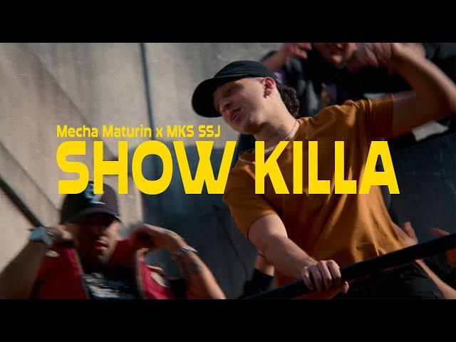 Showkilla - Mecha Maturin x MKS SSJ (Prod. Valent)