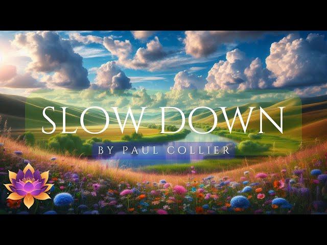 Peaceful Piano Music for Relaxation and Sleep: Slow Down by Paul Collier