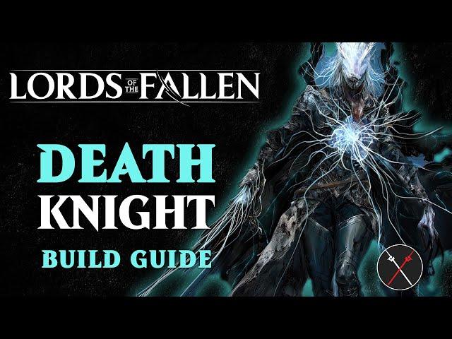 Lords of the Fallen Death Knight Build - Umbral Wither Build Guide