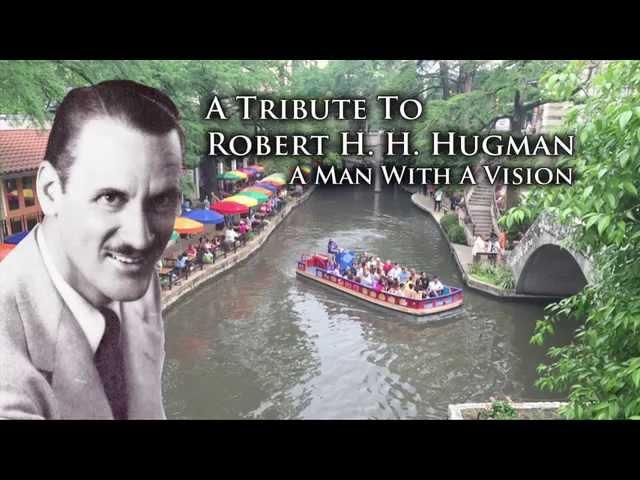 San Antonio River Walk A Tribute To Robert H H  Hugman, "Father of the River Walk"