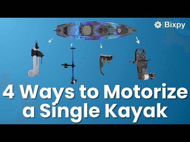 4 Ways to Motorize a Single Kayak: Discover Bixpy’s Versatile Adapters!