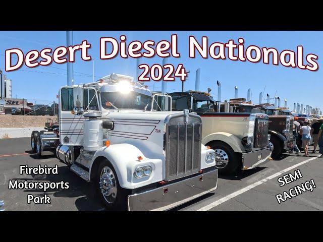 SEMI TRUCK SHOW !!! Desert Diesel Nationals 2024 - semi trucks - show trucks - kenworth - peterbilt