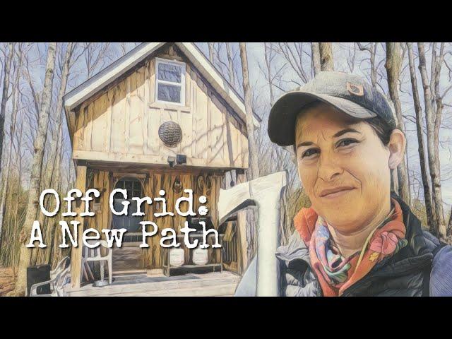 Off Grid Cabin: A New Path