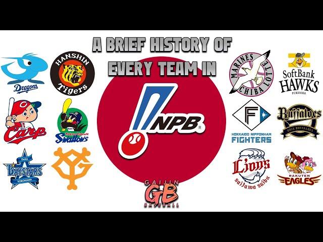 A Brief History of Every Team in NPB (Nippon Professional Baseball) (Supercut)