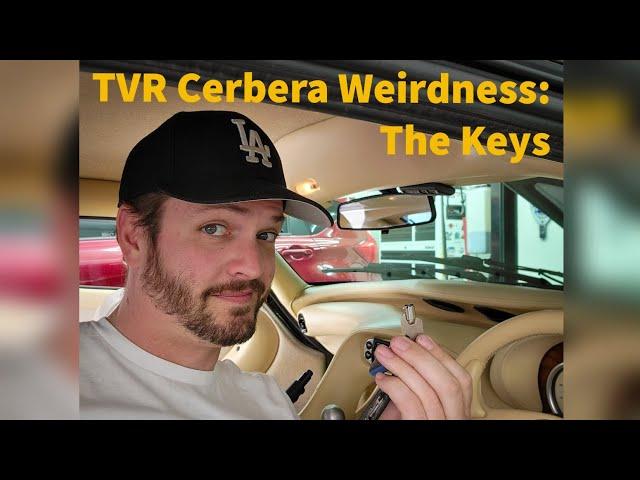 TVR Cerbera Weirdness: The Keys