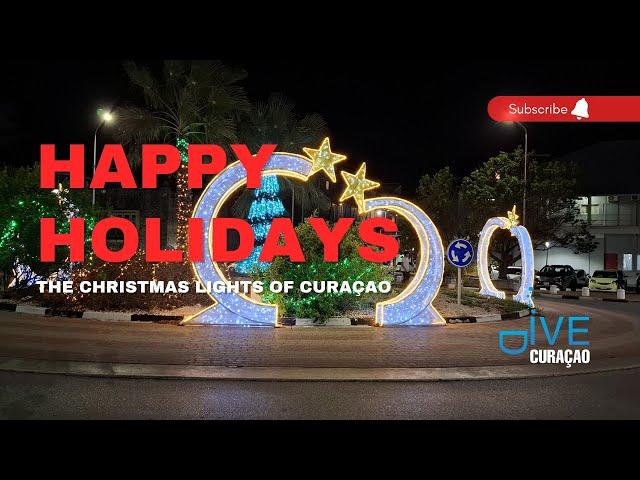 Christmas Lights in Curaçao 2024: Happy Holidays from the Dutch Caribbean