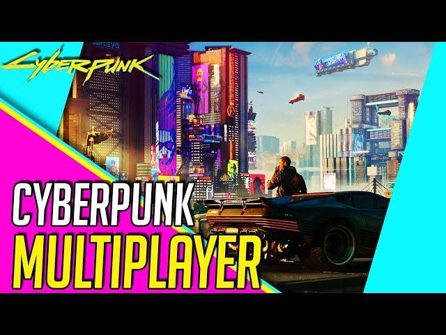 Is Multiplayer Coming To Cyberpunk 2077? Cyberpunk 2077 Multiplayer Details & News