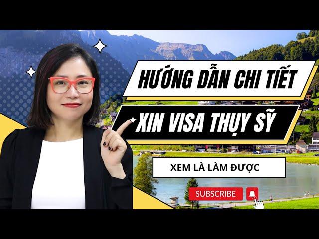 Hướng dẫn chi tiết xin visa Thụy Sĩ - Hồ sơ và các bước xin visa - Mai Vi travel