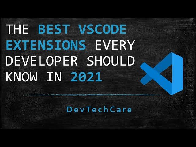 Best VS Code Extensions Every Developer Should Know | Web Development | 2021