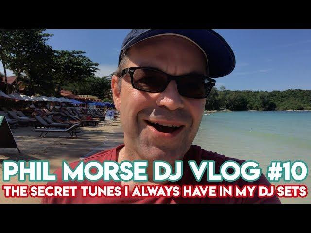 "The Secret Tunes I Always Have In My DJ Sets" - Phil Morse DJ Vlog #10 - DJ Tips