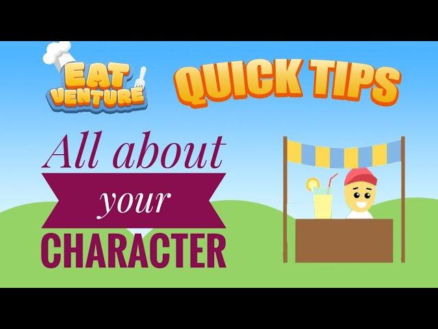 All about your character in the game: Eatventure Quick Tips