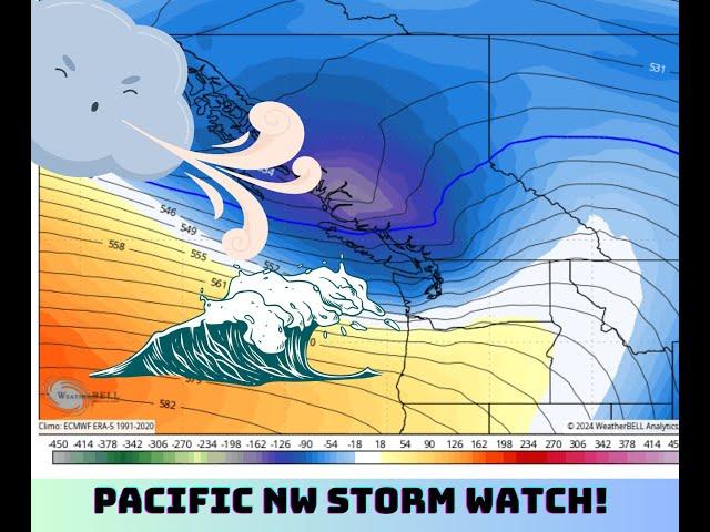 Pacific NW Storm Watch!