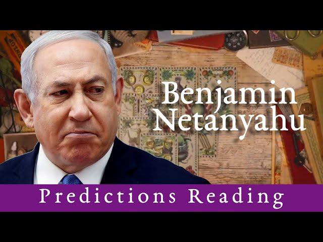 Predictions Tarot Reading: Benjamin Netanyahu