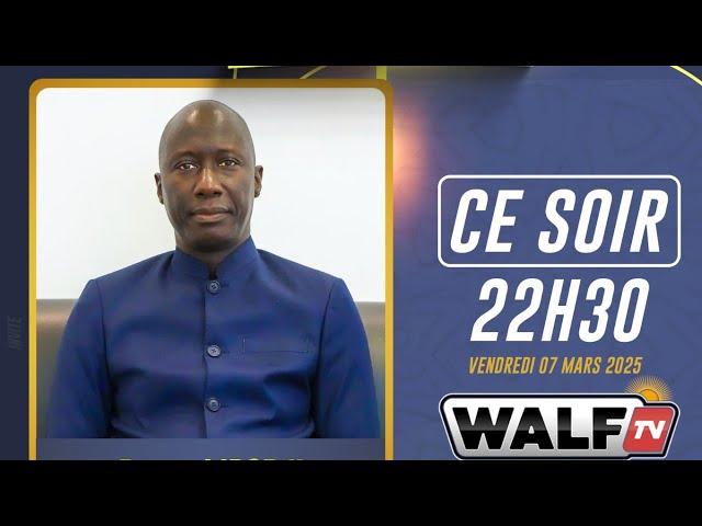 Dame Mbodj est l'invité dans Salon d'honneur de ce Vendredi 07 Mars 2025 sur WalfTv