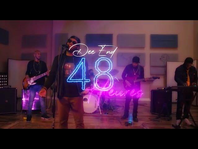 Dee End - 48 heures (Clip Officiel)