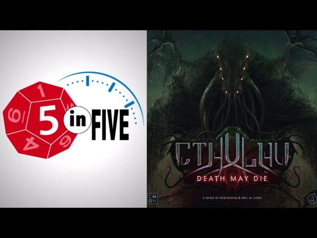 Cthulhu: Death May Die  |  5 in Five Review  |  with Mike