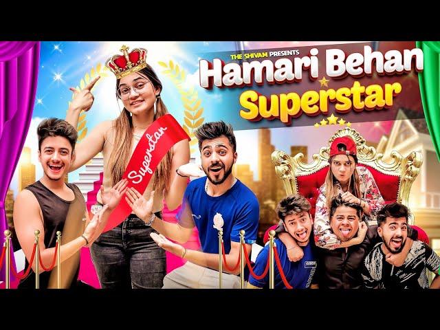 HAMARI BEHAN SUPERSTAR || THE SHIVAM