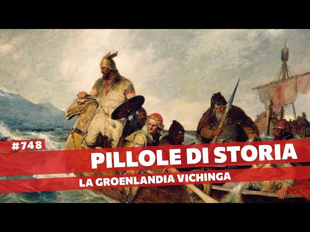 748- I vichinghi in Groenlandia, storia di coraggio e disperazione [Pillole di Storia]