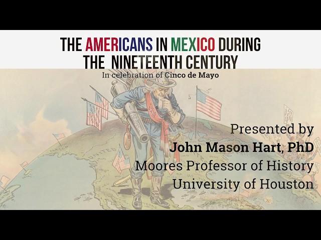 John Mason Hart - The Americans in Mexico During the 19th Century