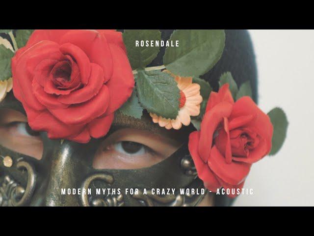 Rosendale - Modern Myths For A Crazy World (The Acoustic Album)