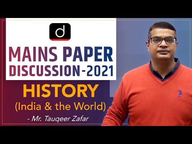 UPSC Mains 2021: History Paper Discussion by Mr. Tauqeer Zafar I Drishti IAS English