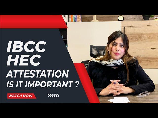 How to attest documents by HEC & IBCC? | Why is it important to attest Documents? | Study abroad