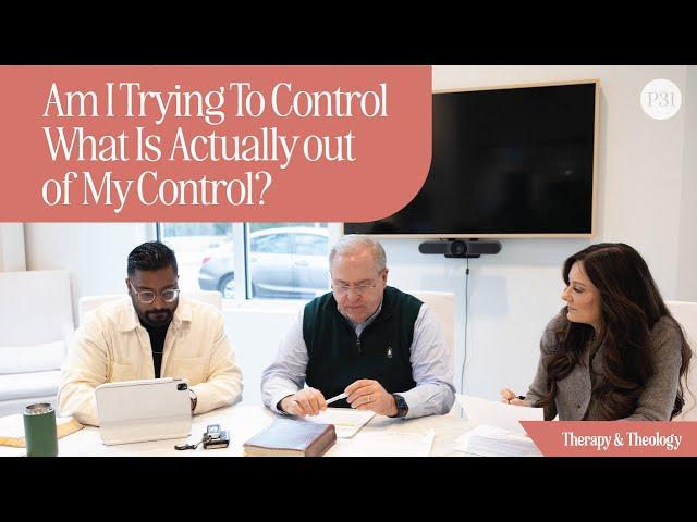 Am I Trying To Control What Is Actually out of My Control?