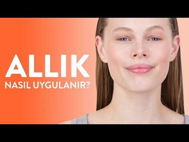 Allık Nasıl Uygulanır?