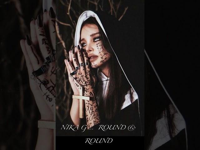 Nika G round & round