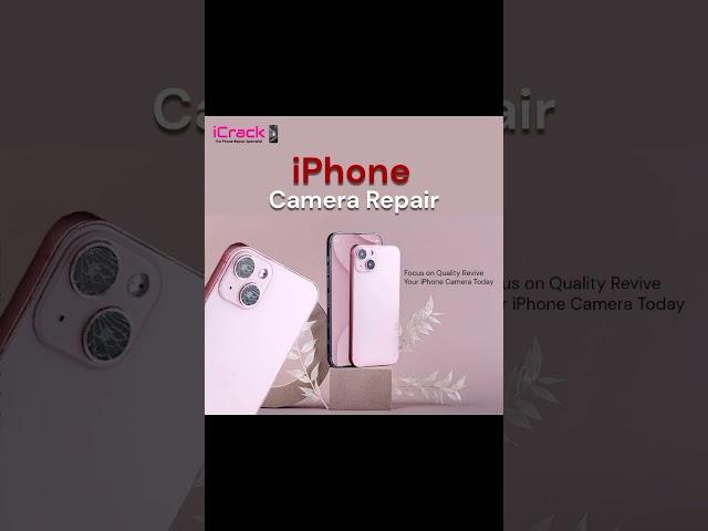 iCrack Phone - iPhone Camera Repair Service
