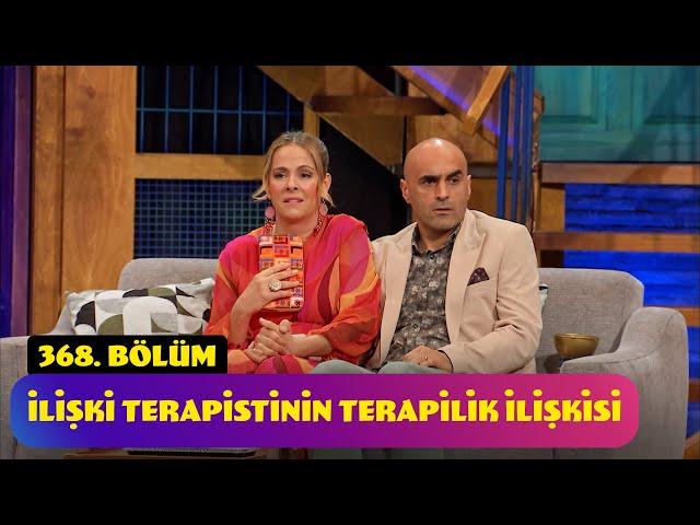 İlişki Terapistinin Terapilik İlişkisi - 368. Bölüm (Güldür Güldür Show)